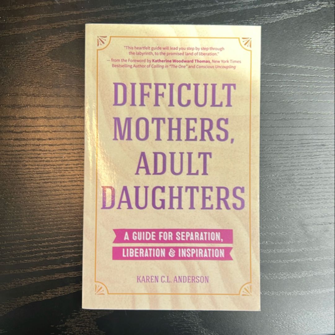 Difficult Mothers, Adult Daughters