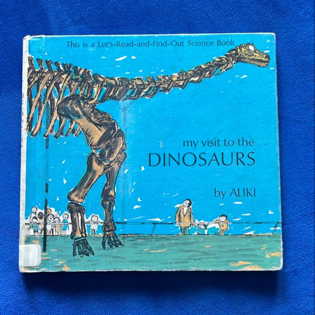 My Visit to the Dinosaurs by Aliki , Hardcover | Pangobooks