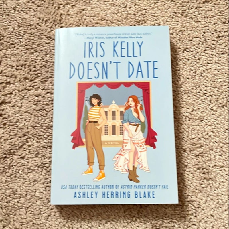 Iris Kelly Doesn't Date (SIGNED)