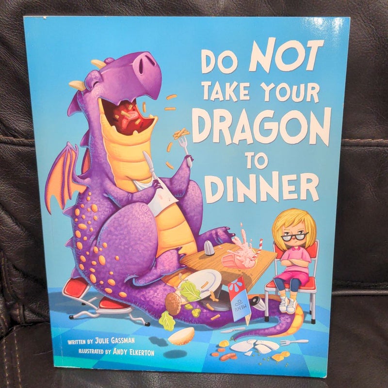 Do Not Take Your Dragon to Dinner