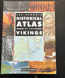 The Penguin Historical Atlas of the Vikings