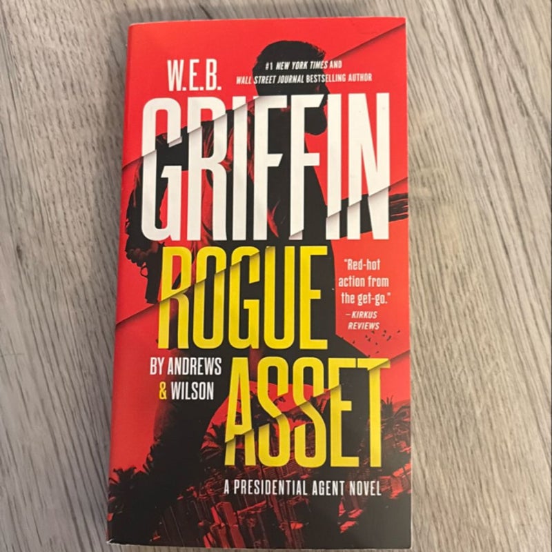 W. E. B. Griffin Rogue Asset by Andrews and Wilson