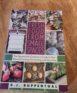 Fresh Food from Small Spaces