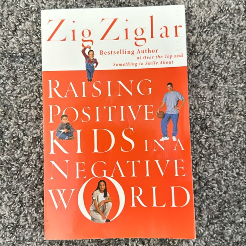 Raising Positive Kids in a Negative World