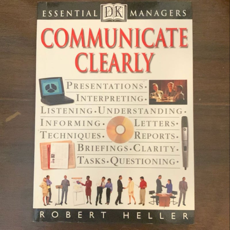 DK Essential Managers: Communicate Clearly