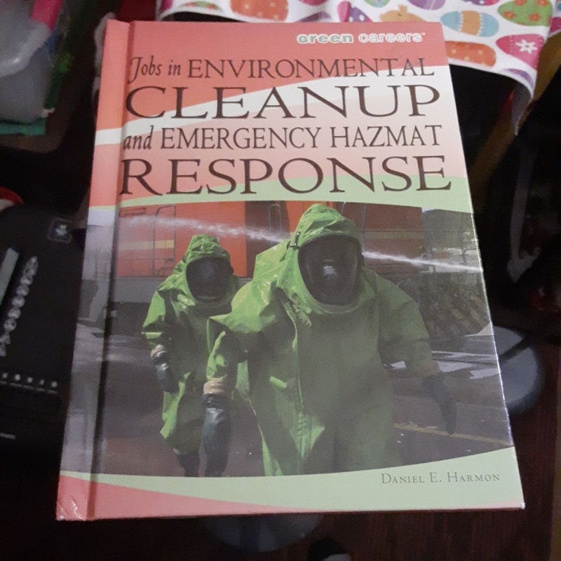 Jobs in Environmental Cleanup and Emergency Hazmat Response