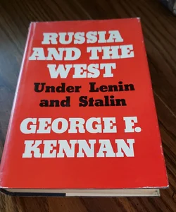 Russia And The West Under Lenin and Stalin