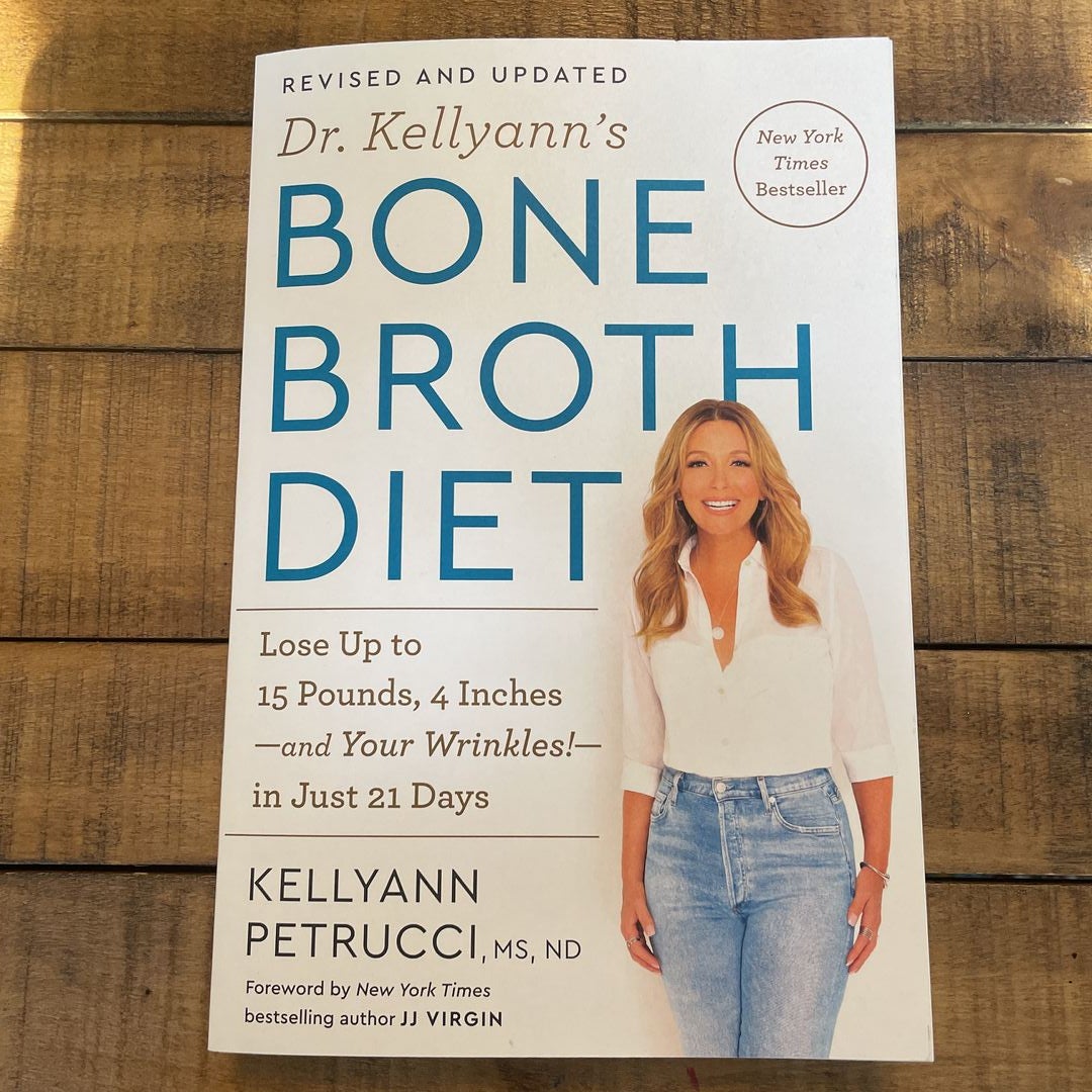 Dr. Kellyann's Bone Broth Diet