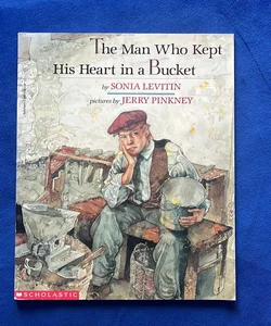 The Man Who Kept His Heart in a Bucket