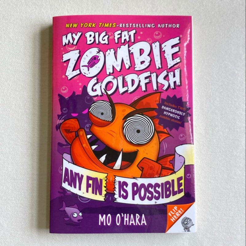 Any Fin Is Possible: My Big Fat Zombie Goldfish