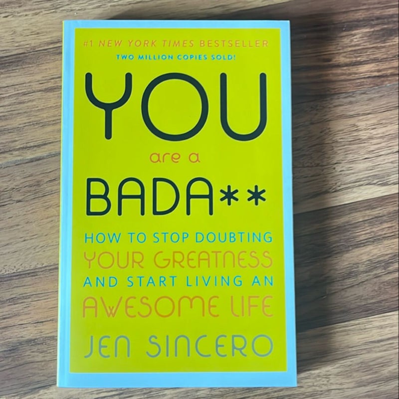 You Are a Bad***