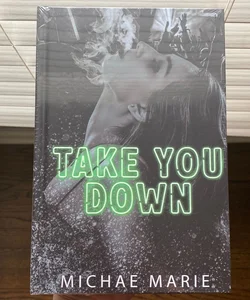Take You Down - Dark and Quirky Special Edition 
