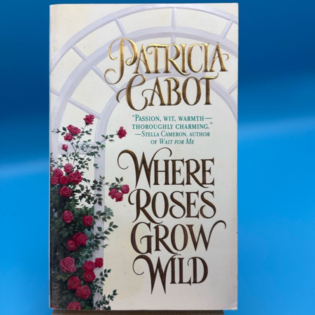 Where Roses Grow Wild