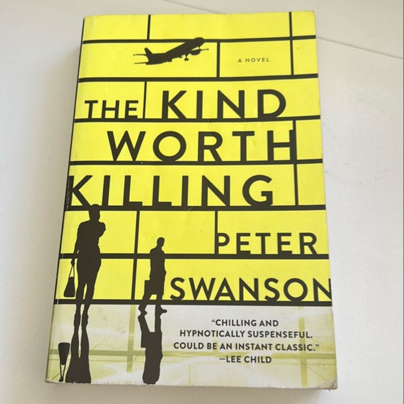 The Kind Worth Killing