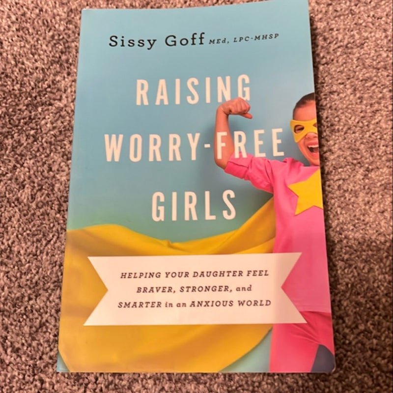 Raising Worry-Free Girls