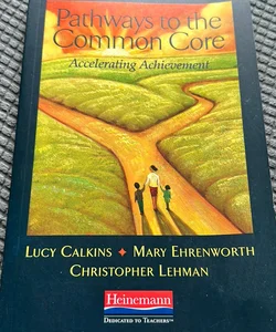 Pathways to the Common Core: Accelerating Achievement