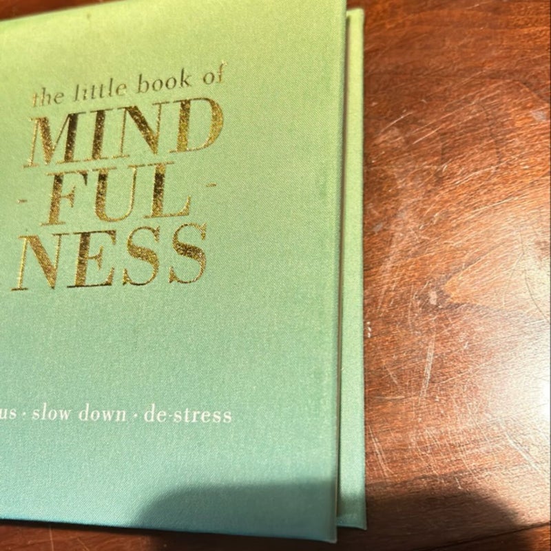 The little book of mindfulness