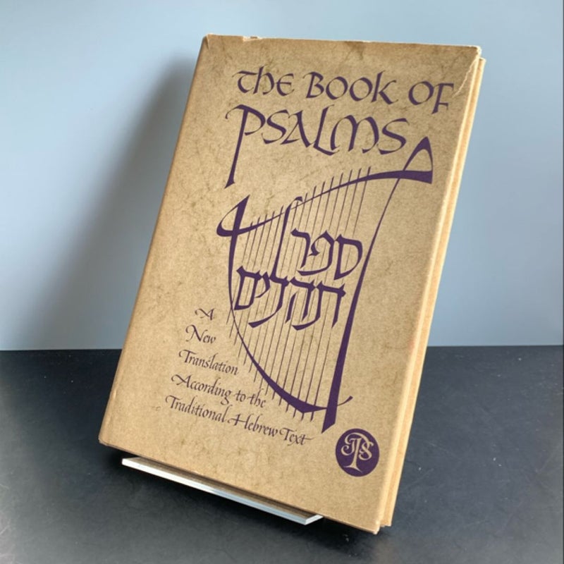 The Book of Psalms: A New Translation According to the Traditional Hebrew Text