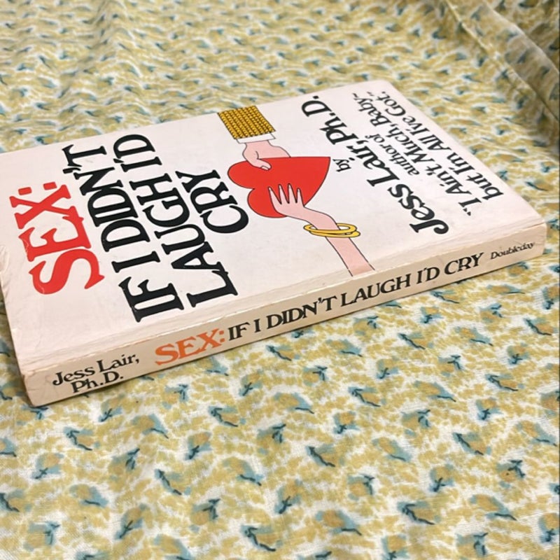 Sex: If I Didn’t Laugh I’d Cry