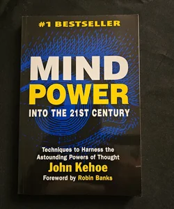 Mind Power into the 21st Century