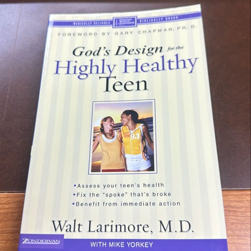 God's Design for the Highly Healthy Teen