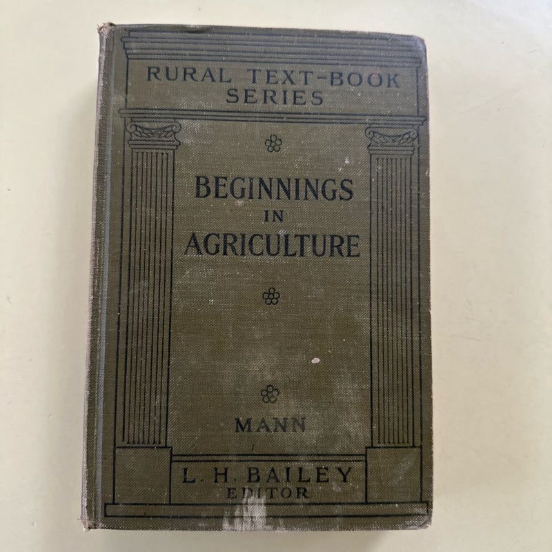 Beginnings of Agriculture 1911 1st Edition