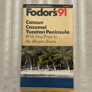 Cancun, Cozumel, and Yucatan Peninsula, 1991