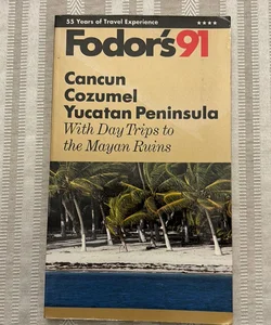 Cancun, Cozumel, and Yucatan Peninsula, 1991