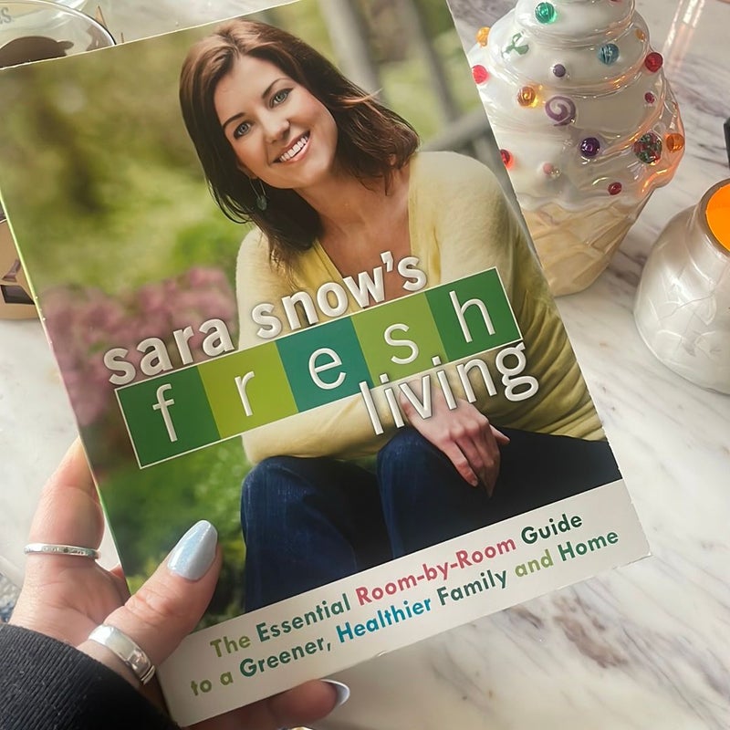 Sara Snow's Fresh Living
