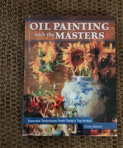 Oil Painting with the Masters