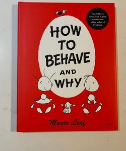 How to Behave and Why