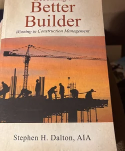 Becoming a Better Builder
