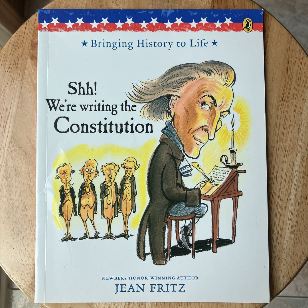 Shh! We're Writing the Constitution