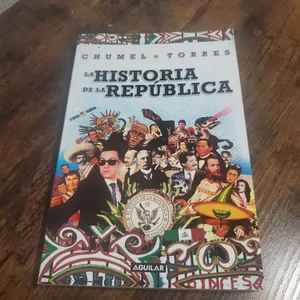 La Historia de la República/ the History of the Republic