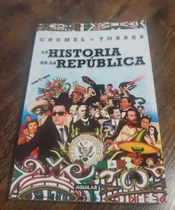 La Historia de la República/ the History of the Republic