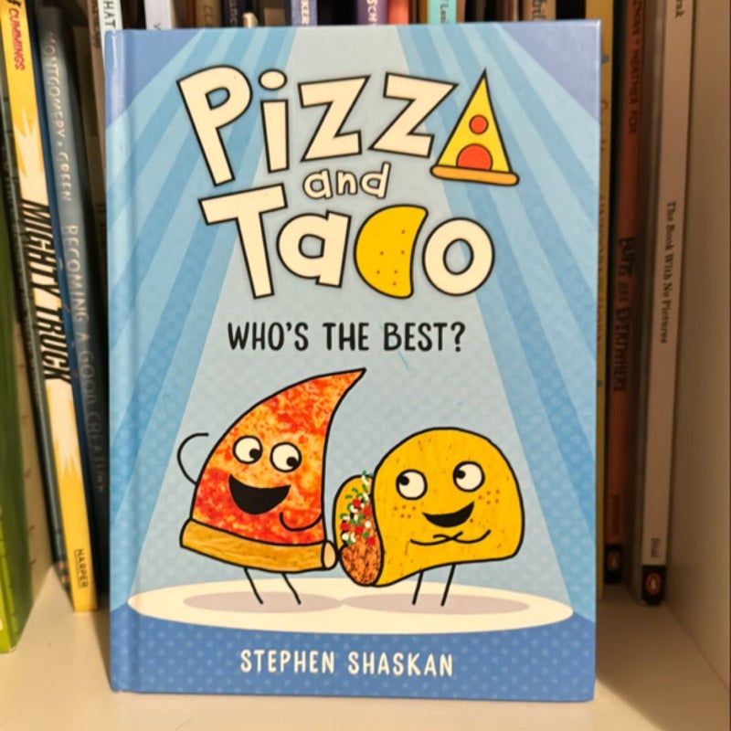 Pizza and Taco: Who's the Best?