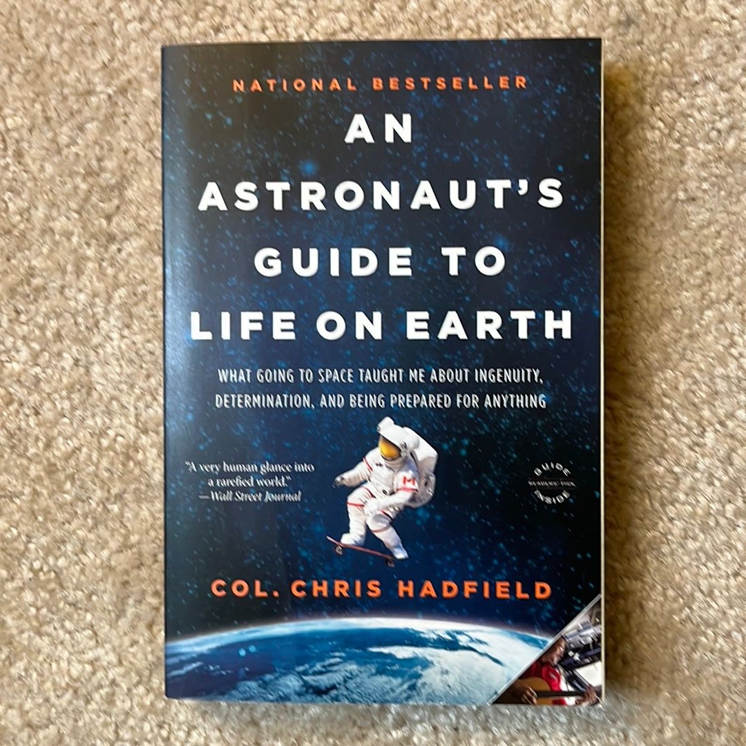 An Astronaut's Guide to Life on Earth