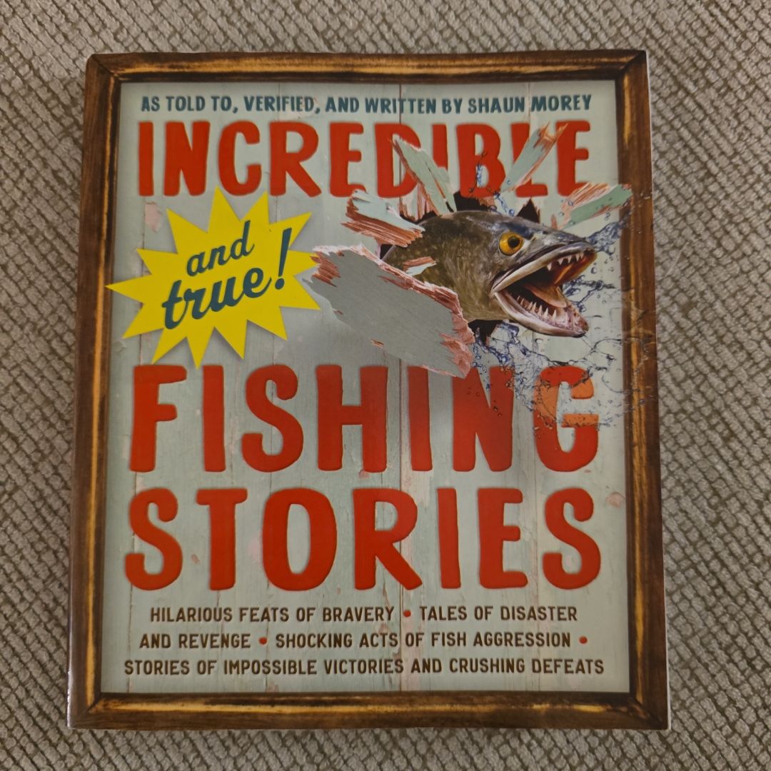 Incredible--And True!--Fishing Stories