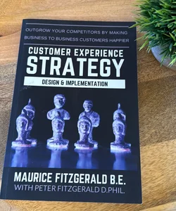 Customer Experience Strategy - Design & Implementation