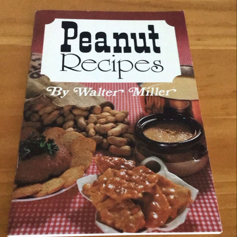 Peanut recipes by Walter Miller