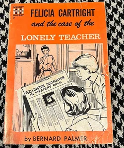 1960 vintage - Felicia Cartwright and the Case of the Lonely Teacher