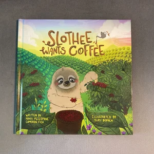 Slothee Wants Coffee