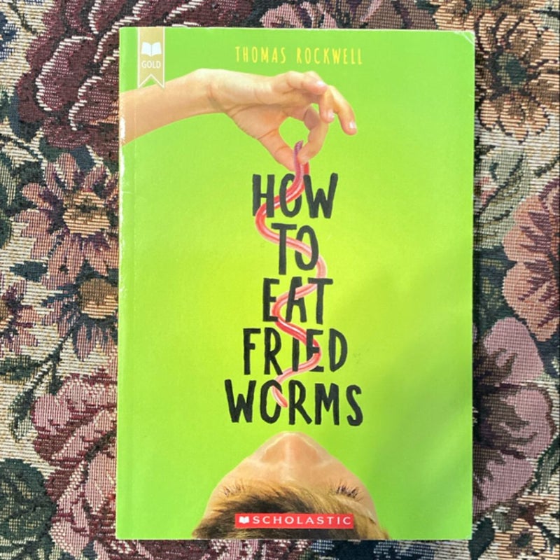 How to Eat Fried Worms