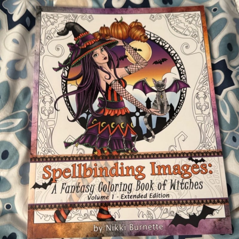 Spellbinding Images: a Fantasy Coloring Book of Witches by Nikki Burnette