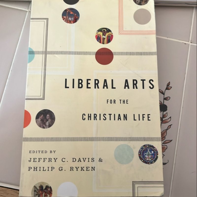 Liberal Arts for the Christian Life