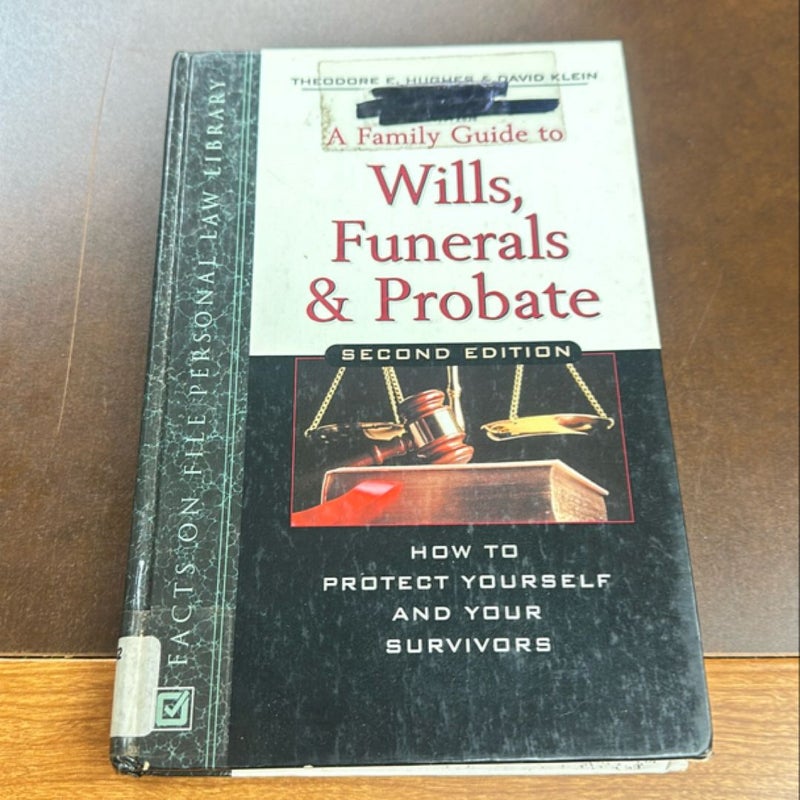 A Family Guide to Wills, Funerals and Probate