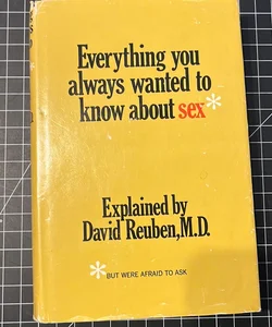 Everything you always wanted to know about sex