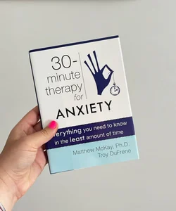 30-Minute Therapy for Anxiety