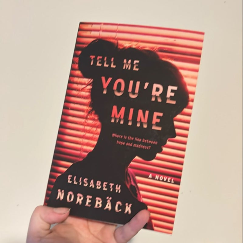 Tell Me You're Mine