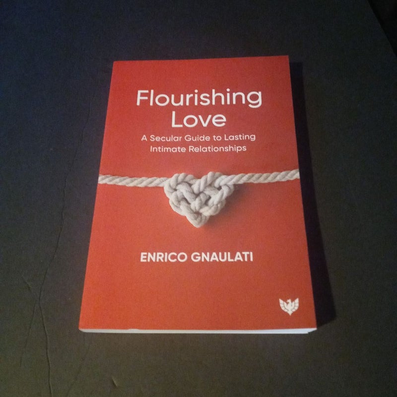 Flourishing Love: Secular Guide Lastin